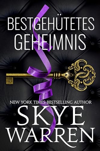 Cover: Skye Warren - Bestgeh&uuml;tetes Geheimnis (Rochester Trilogie 3)
