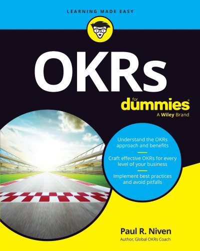 OKRs For Dummies - Paul R. Niven 309b03fae7285f271c64cccb2e74b198