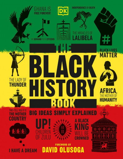 The Black History Book: Big Ideas Simply Explained - DK