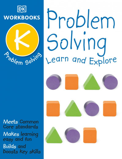 DK Workbooks: Problem Solving, Kindergarten: Learn and Explore - DK 2744c540396fad917b5e3954c2a1aedc