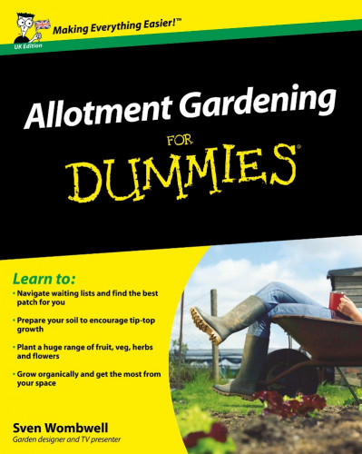 Allotment Gardening For Dummies - Sven Wombwell 0527d851db94b21e66a84869d2d9eade