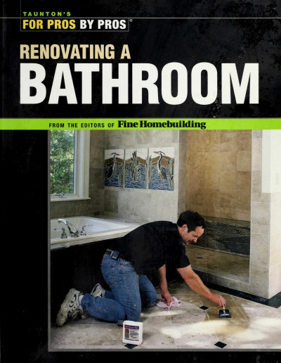 Bathroom Remodeling - Editors of Fine Homebuilding 94e74afb62c351d05b7b1998b8e203de