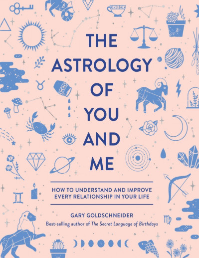 The Astrology of You and Me: How to Understand and Improve Every Relationship in Y... 13e914b4e15336335f0b09552969c7e6