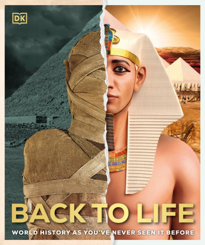 Back to Life: World History as You've Never Seen It Before - DK 2f3af05f278924949032a6147474f6e6