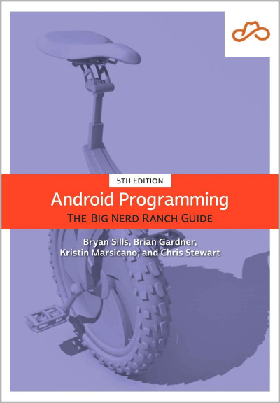 Android Programming: The Big Nerd Ranch Guide - Bryan Sills Bcf08592b810988e8d1b0529e77ef6ea