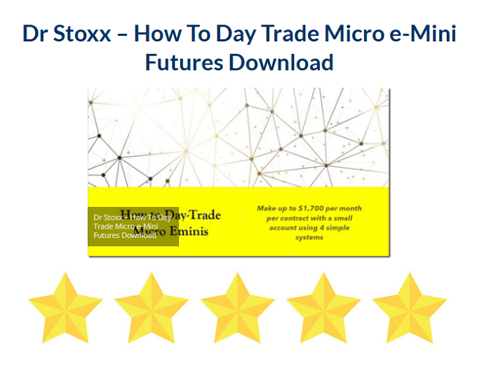 Dr Stoxx – How To Day Trade Micro e–Mini Futures Download 2024