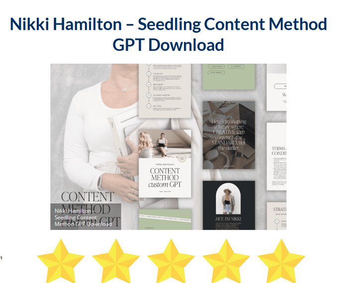 Nikki Hamilton – Seedling Content Method GPT Download 2024