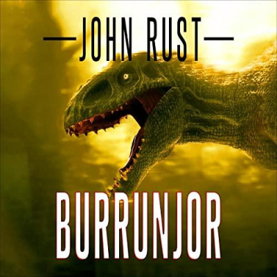 BURRUNJOR - DIE BESTIE AUS DEM OUTBACK: Thriller, Abenteuer, Horror - [AUDIOBOOK]