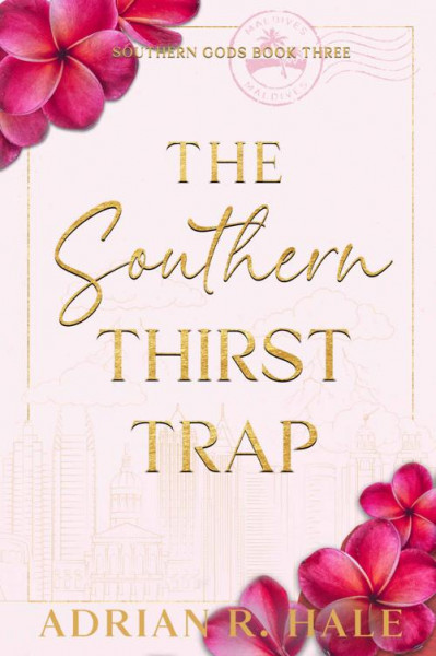 The Southern Thirst Trap - Adrian R. Hale 0afc58fbea5fb464a5be11b8a2eeb09d