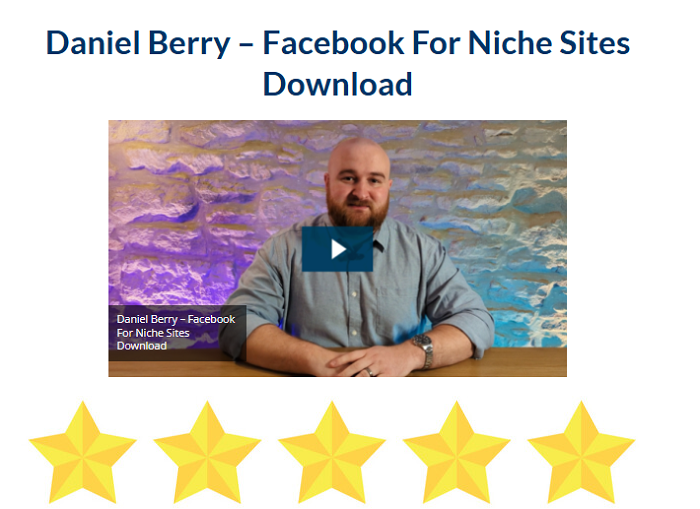 Daniel Berry – Facebook For Niche Sites Download 2024