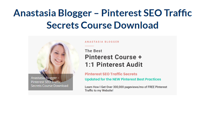 Anastasia Blogger – Pinterest SEO Traffic Secrets Course Download 2024