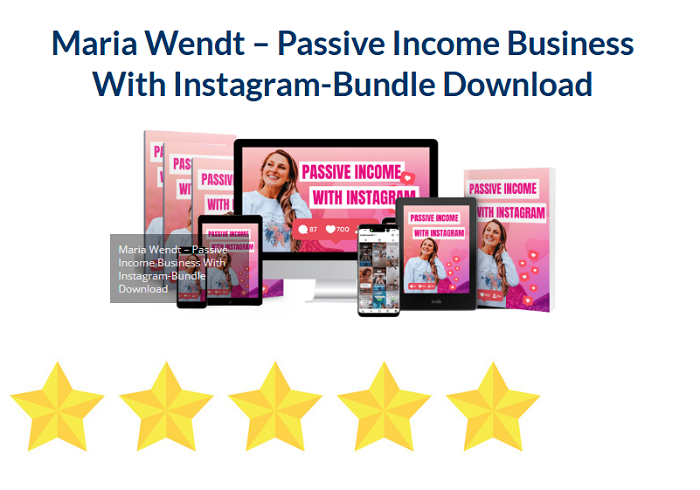 Maria Wendt – Passive Income Business With Instagram-Bundle Download 2024