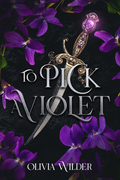 To Pick a Violet - Olivia Wilder