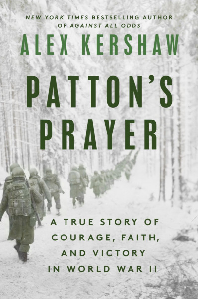 Patton's PRayer: A True Story of Courage, Faith, and Victory in World War II - Ale... D5a2d6d97088d7edd3ec9941fb07fa0f