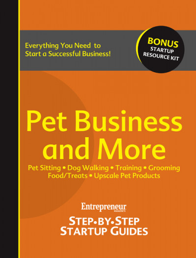 Pet Business and More: Step-by-Step Startup Guide - Entrepreneur magazine (Compiler) B12bec59b28747ed5719736462eadf1b