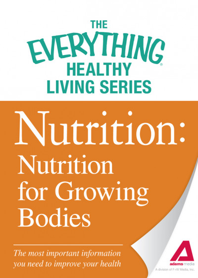 Nutrition: Nutrition for Growing Bodies: The most important information You need t... 3c88dd9280c13cacb94350326713fb27