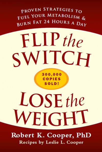 Flip the Switch, Lose the Weight: Proven Strategies to Fuel Your Metabolism and Bu... Ec6e606b398cd1e57f66dc87fd589c29