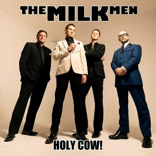 The Milk Men - Holy Cow! 2024