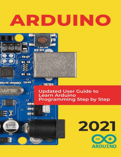 Arduino Programming: The Ultimate Beginner's Guide to Learn Arduino Programming St... D80a223aa67d6a75343f1604def95f3b