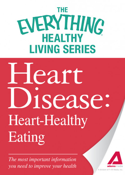 Heart Disease: Heart-Healthy Eating: The most important information You need to im... B9cf1763470de9dd66ef936be7916343