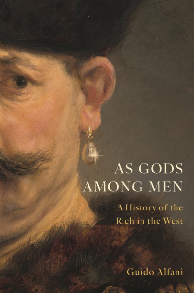 As Gods Among Men: A History of the Rich in the West - Guido Alfani 8b70a0eb3eb3fbc11d1d9d7a457a7245