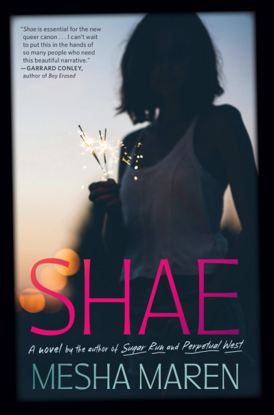 Shae: A Novel - Mesha Maren 14412f4c21b6cd4b759706a3450aec49