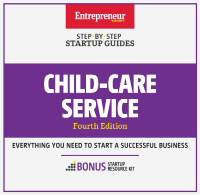 Child-Care Services: Step-by-Step Startup Guide - Entrepreneur Media Inc. B9955cac0a382af7feaf8864c709464b