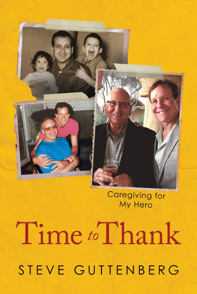 Time to Thank: Caregiving for My Hero - Steve Guttenberg 58cc559a8c191f0332da28624ff82059