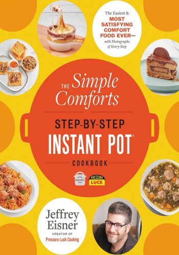 The Simple Comforts Step-by-Step Instant Pot Cookbook: The Easiest and Most Satisf... 6abdb747577397374de2f633d7d4fe86