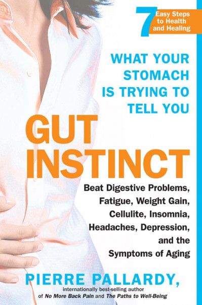 Gut Instinct: What Your Stomach is Trying to Tell You - Pierre Pallardy C85a5ca89ab997248123d68f3d892b88