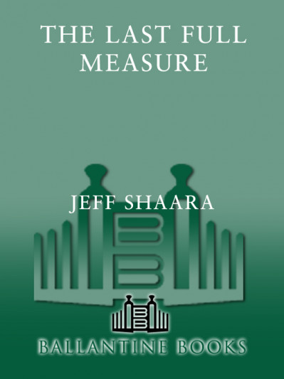 The Last Full Measure - Jeff Shaara Ebfcf9a26663314c756768f3bb2e3f99