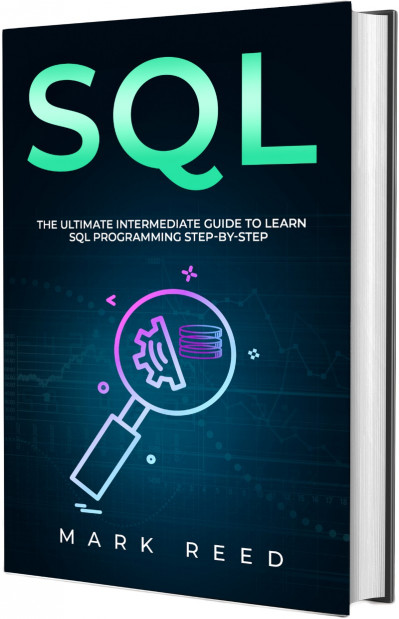 SQL: The Ultimate Intermediate Guide to Learn SQL Programming Step by Step - Ryan ... 45ef6bab54873d725f4d3e28f8035b9d