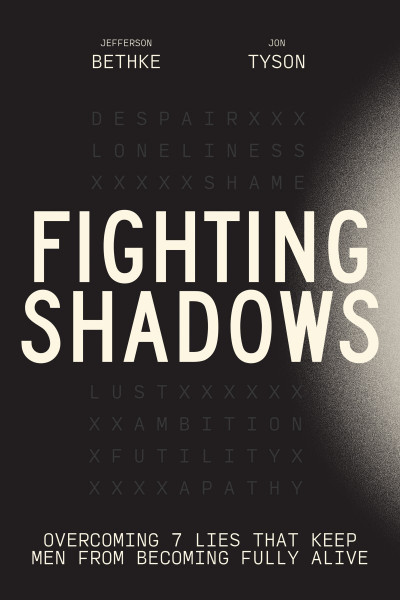 Fighting Shadows: Overcoming 7 Lies That Keep Men From Becoming Fully Alive - Jeff... Bd0c3bcfb2a7db69012d50f5f5d249ad