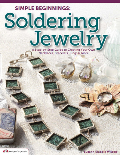 Simple Beginnings: Soldering Jewelry: A Step-by-Step Guide to Creating Your Own Ne... 9b4d845db56705db164e9dd7f1b758ae