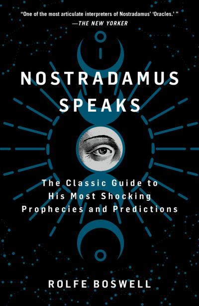 Nostradamus Speaks: The Classic Guide to His Most Shocking Prophecies and Predicti... 39592d77e2b35191a7cdee6bec6909b8