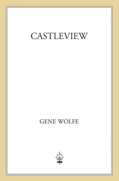 Castleview - Gene Wolfe 8c1e46374d32eeb009a4f8f6cd46bbb9