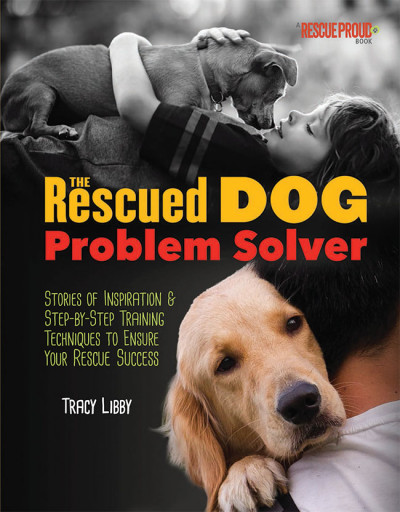 The Rescued Dog Problem Solver: Stories of Inspiration and Step-by-Step Training T... B11c9379e39d15f1ddf2291844ea9ebd