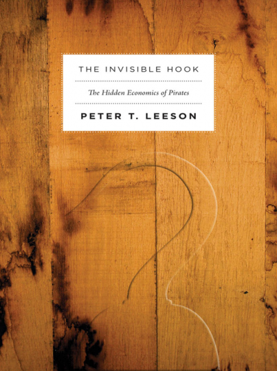 The Invisible Hook: The Hidden Economics of Pirates - Peter Leeson D10df43cc7fdeef8865c1b8276b7fac3