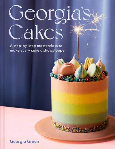 Georgia's Cakes: A step-by-step masterclass to make every cake a showstopper - Geo... 52f80eb2bd7de75b6f08a3f1d17882c7