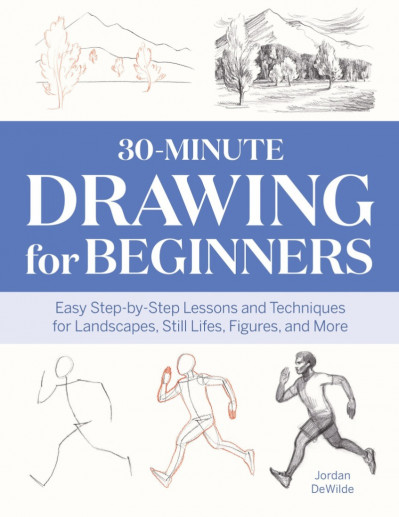 30-Minute Drawing for Beginners: Easy Step-by-Step Lessons and Techniques for Land... D9c2af3d36180fcc1450635ce5e817c8