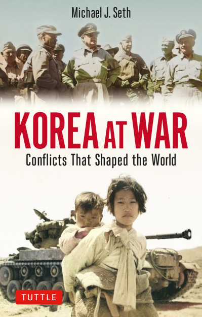 Korea at War: Conflicts That Shaped the World - Michael J. Seth 3a093207c20aa175cfca7046f6d4a7d0