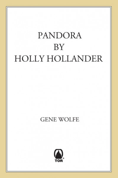 Pandora by Holly Hollander - Gene Wolfe 77fc4361598e3a922a3f16b09fce2ad6