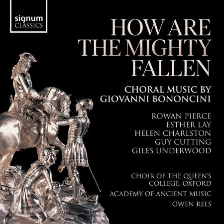 Owen Rees - How Are The Mighty Fallen: Choral Music by Giovanni Bononcini (2024)