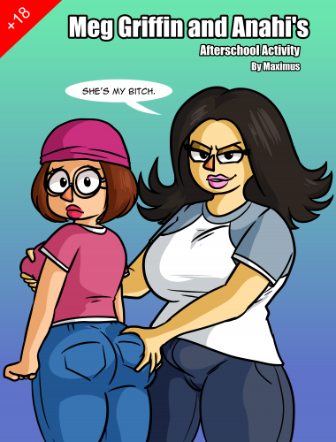 Max1mus – Meg Griffin And Anahi’s Afterschool Activity 3D Porn Comic
