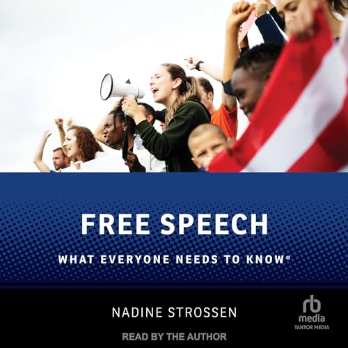 Free Speech: What Everyone Needs to Know® [Audiobook]