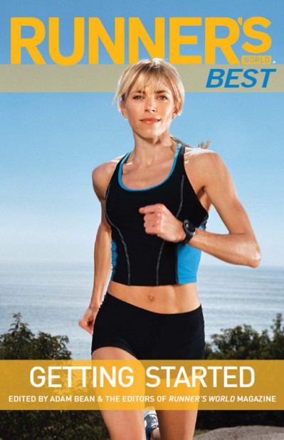 Runner's World Complete Book of Women's Running: The Best Advice to Get Started...