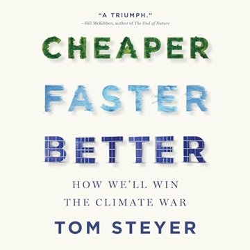 Cheaper, Faster, Better: How We'll Win the Climate War [Audiobook]