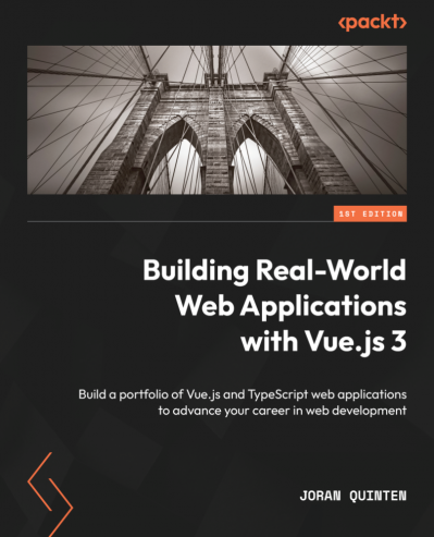 Building Real-World Web Applications with Vue.js 3: Build a portfolio of Vue.js an... 42c41c804438b82e64af9c9eb0d68aac