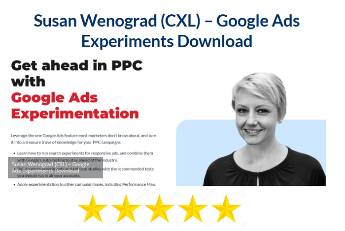 Susan Wenograd (CXL) – Google Ads Experiments Download 2024