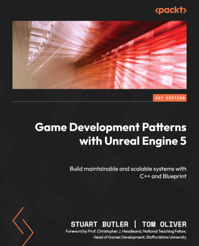 Game Development Patterns with Unreal Engine 5: Build maintainable and scalable sy... 3d4e1b269130694e5b637b67ecf504df